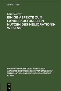 Abbildung von: Einige Aspekte zum landeskulturellen Nutzen des Meliorationswesens - De Gruyter