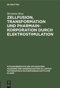 Cover: Zellfusion, Transformation und Pharmainkorporation durch Elektrostimulation - De Gruyter