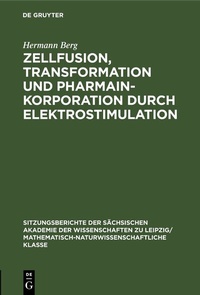 Abbildung von: Zellfusion, Transformation und Pharmainkorporation durch Elektrostimulation - De Gruyter