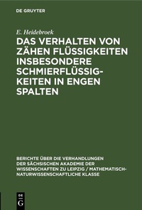 Abbildung von: Das Verhalten von Zähen Flüssigkeiten insbesondere Schmierflüssigkeiten in engen Spalten - De Gruyter
