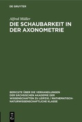 Cover: Die Schaubarkeit in der Axonometrie - De Gruyter