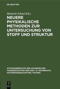 Abbildung von: Neuere physikalische Methoden zur Untersuchung von Stoff und Struktur - De Gruyter