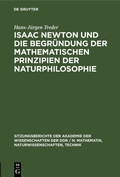 Cover: Isaac Newton und die Begr&uuml;ndung der mathematischen Prinzipien der Naturphilosophie - De Gruyter