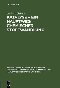 Abbildung von: Katalyse - Ein Hauptweg chemischer Stoffwandlung - De Gruyter