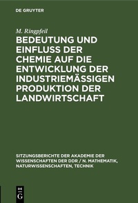 Abbildung von: Bedeutung und Einfluß der Chemie auf die Entwicklung der industriemäßigen Produktion der Landwirtschaft - De Gruyter