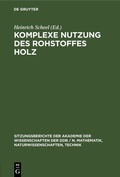 Cover: Komplexe Nutzung des Rohstoffes Holz - De Gruyter