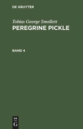 Cover: Peregrine Pickle. Band 4 - De Gruyter