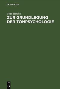 Abbildung von: Zur Grundlegung der Tonpsychologie - De Gruyter
