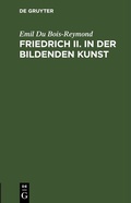 Cover: Friedrich II. in der bildenden Kunst - De Gruyter