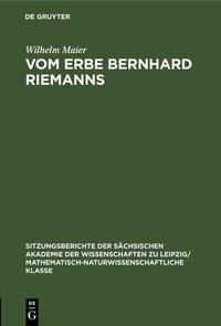 Abbildung von: Vom Erbe Bernhard Riemanns - De Gruyter