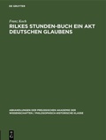 Cover: Rilkes Stunden-Buch ein Akt deutschen Glaubens - De Gruyter