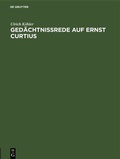 Cover: Ged&auml;chtnissrede auf Ernst Curtius - De Gruyter