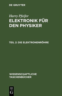 Abbildung von: Die Elektronenröhre - De Gruyter