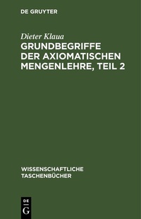 Abbildung von: Grundbegriffe der axiomatischen Mengenlehre, Teil 2 - De Gruyter