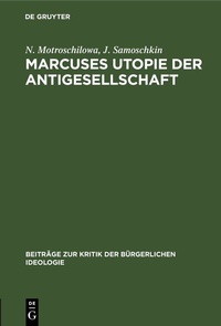 Abbildung von: Marcuses Utopie der Antigesellschaft - De Gruyter