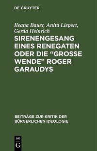 Abbildung von: Sirenengesang eines Renegaten oder Die "große Wende" Roger Garaudys - De Gruyter