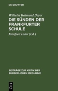 Cover: Die S&uuml;nden der Frankfurter Schule - De Gruyter