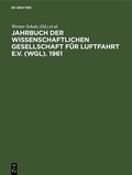 Cover: Jahrbuch der Wissenschaftlichen Gesellschaft f&uuml;r Luftfahrt e.V. (WGL). 1961 - De Gruyter