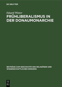 Abbildung von: Frühliberalismus in der Donaumonarchie - De Gruyter