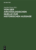Cover: Von der arch&auml;ologischen Quelle zur historischen Aussage - De Gruyter