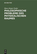 Cover: Philosophische Probleme des physikalischen Raumes - De Gruyter