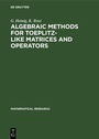 Cover: Algebraic Methods for Toeplitz-like Matrices and Operators - De Gruyter