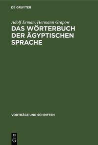 Abbildung von: Das Wörterbuch der ägyptischen Sprache - De Gruyter