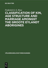 Abbildung von: Classification of kin, age structure and marriage amongst the Groote Eylandt aborigines - De Gruyter