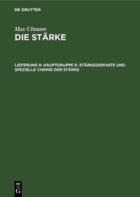 Abbildung von: Hauptgruppe 6: Stärkederivate und spezielle Chemie der Stärke - De Gruyter