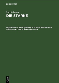 Abbildung von: Hauptbruppe 8: Kolloidchemie der Stärke und der Stärkelösungen - De Gruyter