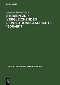 Abbildung von: Studien zur vergleichenden Revolutionsgeschichte 1500-1917 - De Gruyter