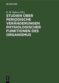 Abbildung von: Studien über periodische Veränderungen physiologischer Funktionen des Organismus - De Gruyter