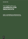Cover: Die b&uuml;rgerlich-demokratische Revolution von 1848/49 in Deutschland - De Gruyter