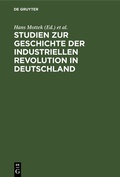 Cover: Studien zur Geschichte der industriellen Revolution in Deutschland - De Gruyter