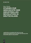 Cover: Studien zur Geschichte der industriellen Revolution in Deutschland - De Gruyter
