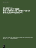 Cover: Symposium &uuml;ber biochemische Aspekte der Steroidforschung - De Gruyter