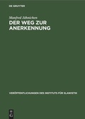 Cover: Der Weg zur Anerkennung - De Gruyter