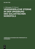 Cover: Ver&auml;nderliche Sterne in der Umgebung des galaktischen Nordpols - De Gruyter