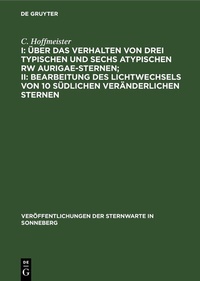 Abbildung von: I: Über das Verhalten von drei typischen und sechs atypischen RW Aurigae-Sternen; II: Bearbeitung des Lichtwechsels von 10 südlichen veränderlichen Sternen - De Gruyter