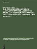 Cover: Die Cervidenresie aus den Altpleistoz&auml;nen Sanden von Mosbach (Biebrich-Wiesbaden), Teil 1: Die Geweihe, Geh&ouml;rne und Gebisse - De Gruyter