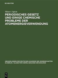 Abbildung von: Periodisches Gesetz und einige chemische Probleme der Atomenergieverwendung - De Gruyter