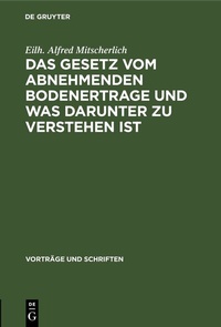Abbildung von: Das Gesetz vom abnehmenden Bodenertrage und was darunter zu verstehen ist - De Gruyter