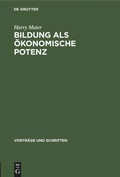 Cover: Bildung als &ouml;konomische Potenz - De Gruyter