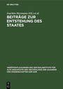 Cover: Beiträge zur Entstehung des Staates - De Gruyter