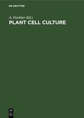 Cover: Plant Cell Culture - De Gruyter