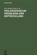 Cover: Philosophische Probleme der Entwicklung - De Gruyter