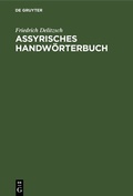 Cover: Assyrisches Handw&ouml;rterbuch - De Gruyter