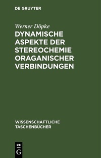 Abbildung von: Dynamische Aspekte der Stereochemie oraganischer Verbindungen - De Gruyter