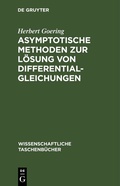 Cover: Asymptotische Methoden zur L&ouml;sung von Differentialgleichungen - De Gruyter
