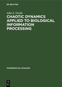 Cover: Chaotic Dynamics Applied to Biological Information Processing - De Gruyter
